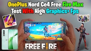 OnePlus Nord Ce4 5g Free Free Gameplay With High Graphics  OnePlus Nord Ce4 Ff Max Test Gameplay [upl. by Halie]