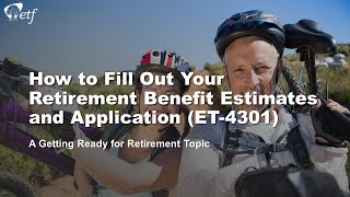 How to Fill Out Your Retirement Benefit Estimates and Application ET4301 [upl. by Giardap8]