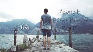 Nếu Beat  Young H ft Black Murder n Roy P [upl. by Yngad]