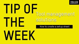 How to create a setup sheet in ZOLLER tool management software  Tip of the Week [upl. by Clarkin421]