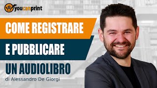 La guida definitiva per registrare e pubblicare un Audiolibro [upl. by Aoh]