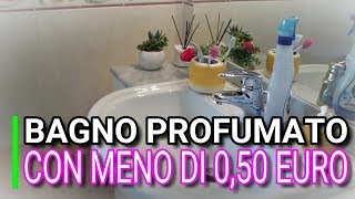 CON MENO DI 050 EURO BAGNO PROFUMATO TUTTO IL GIORNO  MARLINDA CANONICO [upl. by Dominic]