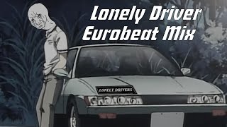 💔Nonstop Eurobeat Mix for Lonely Drivers Drifting Alone💔 [upl. by Byrle]