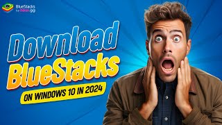 How to Download BlueStacks on Windows 10 In 2024  Easy Guide [upl. by Yerd911]