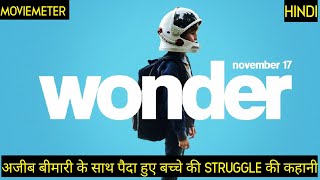 WONDER Movie Explained in Hindi  WONDER 2017 Movie Explained in Hindi [upl. by Alexine]