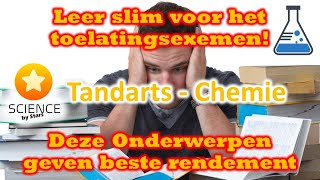 Toelatingsexamen Tandarts  Deze onderwerpen geven het beste rendement voor CHEMIE [upl. by Denys]