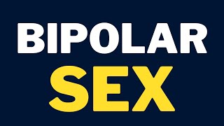 3 Types of BIPOLAR SEX [upl. by Reede]