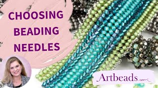 Choosing Beading Needles for Seed Beading and Other Projects [upl. by Arikihs862]