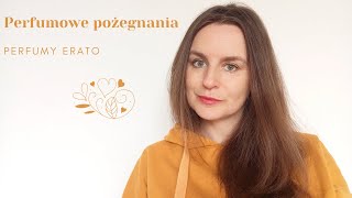 Perfumowe pożegnania  Perfumy Erato [upl. by Karlotta418]