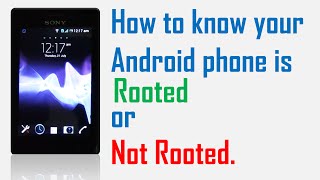 How to know or check my Android phone is Rooted or Not Rooted [upl. by Idissac]