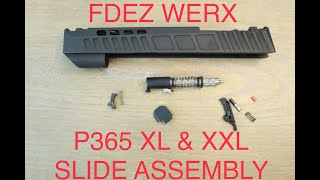 FDEZ WERX P365 XL amp XXL SLIDE ASSEMBLY [upl. by Mosenthal]