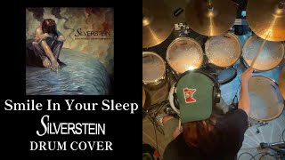 Smile In Your Sleep  Silverstein Drum Cover [upl. by Bearnard]