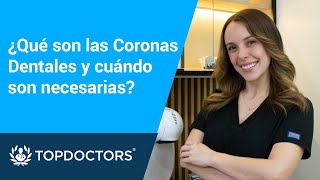 ¿Qué son las Coronas Dentales y cuándo son necesarias [upl. by Naerad]