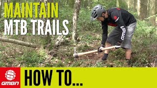 How To Maintain And Build Mountain Bike Trails [upl. by Annahs]