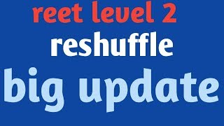 Reet level 2 reshuffle today big update [upl. by Nimref]