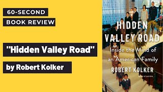 Hidden Valley Road Inside the Mind of an American Family by Robert Kolker 60Second BookReview [upl. by Sisely924]