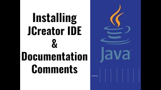 07  Installing JCreator IDE for Java amp Documentation Comments [upl. by Ramar]