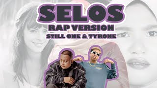 SELOS  STILL ONE FT TYRONE RAP VERSION SHAIRA amp LENKA [upl. by Glassco]