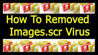 How To Removed Imagesscr Virus [upl. by Adnahsar]