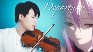 Guilty Crown ED『Departures Anata ni Okuru Ai no Uta  EGOIST』Violin Cover┃BoyViolin [upl. by Mcclish157]