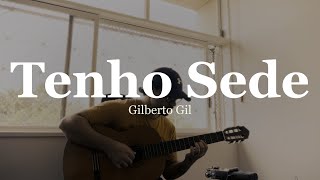 Tenho Sede  Gilberto Gil [upl. by Singband131]