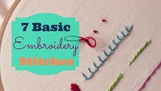 7 Basic Embroidery Stitches  3and3quarters [upl. by Eekram]