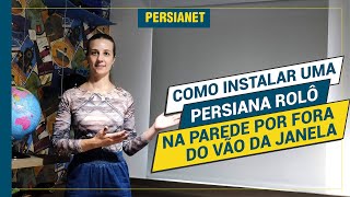 Como Instalar Uma Persiana Rolô na Parede Por Fora do Vão da Janela [upl. by Anaitsirk]