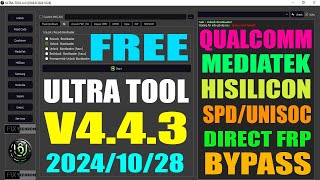 Ultra New Unlock Tool v443  MTKQCOMHISILICON UNISOC SPD New FRP Security Bypass Free 2024 [upl. by Acimad]