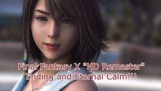 Final Fantasy X quotHD Remasterquot Ending and Eternal Calm Cutscenes English Full 1080p HD [upl. by Ibmab]