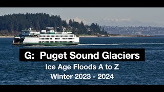 Episode G  Puget Sound Glaciers [upl. by Kcirredal]