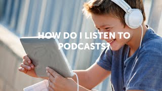 How Do I Listen to Podcasts [upl. by Aihsenyt]