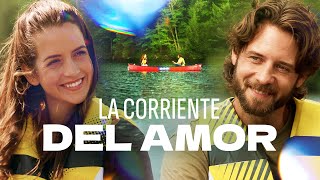 La corriente del amor  Películas Completas en Español Latino [upl. by Chris]