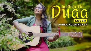 Jo Bheji Thi Duaa Cover By Ashka Kulathunga [upl. by Tallbot]