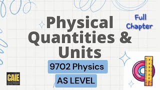 AS Level  Physical Quantities amp Units  Full Chapter Revise  9702 Physics [upl. by Avla]