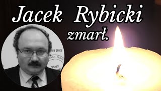 Jacek Rybicki zmarł [upl. by Valsimot176]