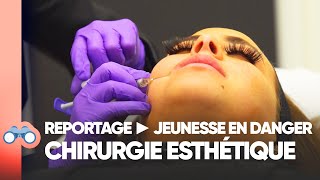 Chirurgie esthétique  Jeunesse en danger [upl. by Jacie]