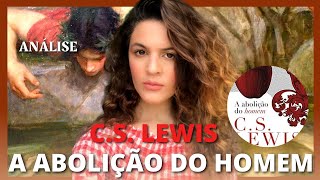 A ABOLIÇÃO DO HOMEM  CS LEWIS [upl. by Norrag]