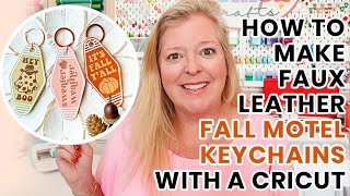 How to Make Fall Motel Style Keychains with Faux Leather amp a Cricut [upl. by Alimat]