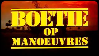 Boetie Op Manoeuvres  1985 Fliek Movie [upl. by Gothard]