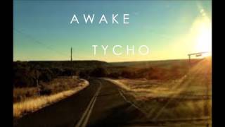 Tycho  Awake Slowed Down [upl. by Walcoff]