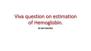 Viva question on the practical of estimation of Hemoglobin [upl. by Oeniri14]