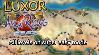 Luxor Amun Rising HD full game on super easy mode [upl. by Alecia762]