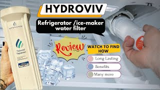 Hydroviv Refrigerator or Ice Maker Water Filter Review 2023 [upl. by Ojyram]