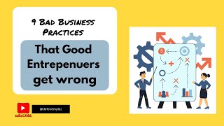 9 Bad Business Practices [upl. by Schilt884]