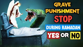 Grave Punishment is Stopped During RamadanHow True is it [upl. by Ulysses758]