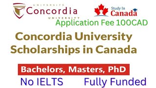 Application procedure for Concordia University ScholarshipBSc MSc PhDFully FundedApp Fee 100CAD [upl. by Wilow]