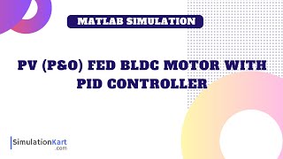 PV PampO fed BLDC motor with PID controller  MATLAB Simulink [upl. by Faustus]