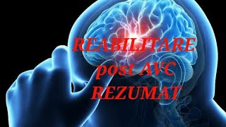 REZUMAT DE REABILITARE POST AVCICTUS [upl. by Ardnosal]