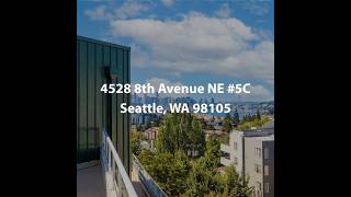 4528 8th Avenue NE 5C Seattle WA 98105  3 Bedroom Condo For Sale [upl. by Koslo]