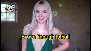 Brave Enough to Fall  Lyric Song [upl. by Yoral817]